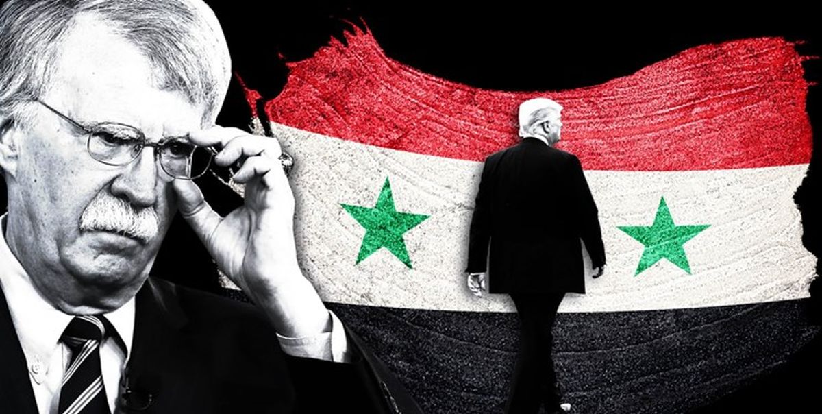 مواضع بولتون، سبب دستور ترامپ برای خروج نظامیان از سوریه شد